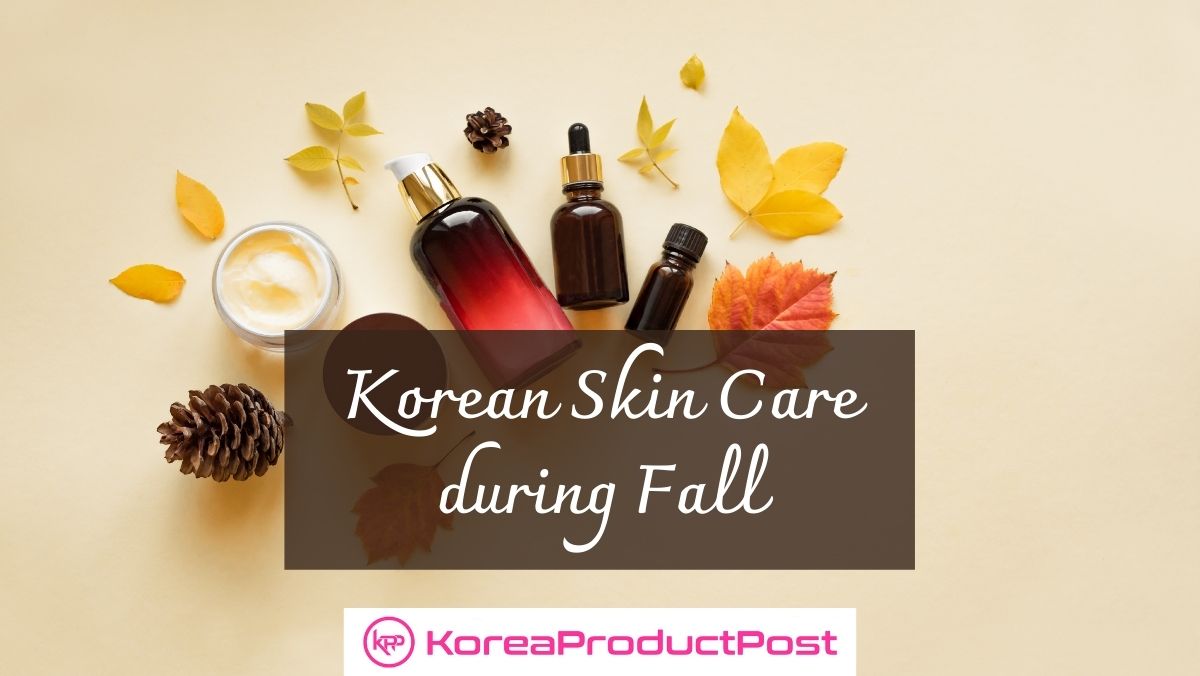 fall korean skin care