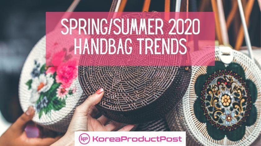 Spring/Summer 2020 Handbag trends