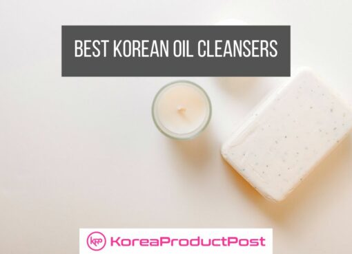 Best Korean Oil Cleansers