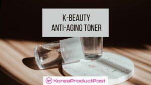 k-beauty anti-aging toner