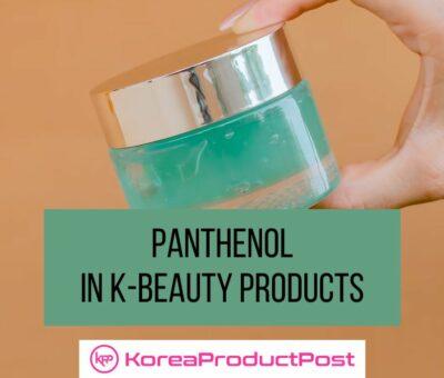 Panthenol in K-Beauty Products