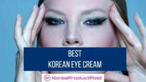Best korean eye cream for dark circles and wrinkles