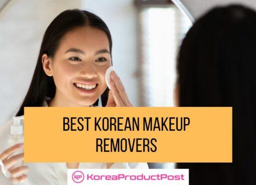 best korean makeup removers