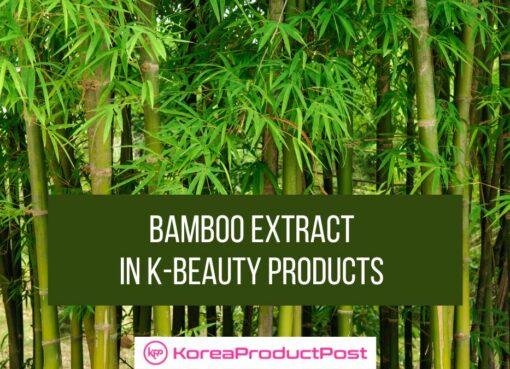 bamboo extract K-beauty products