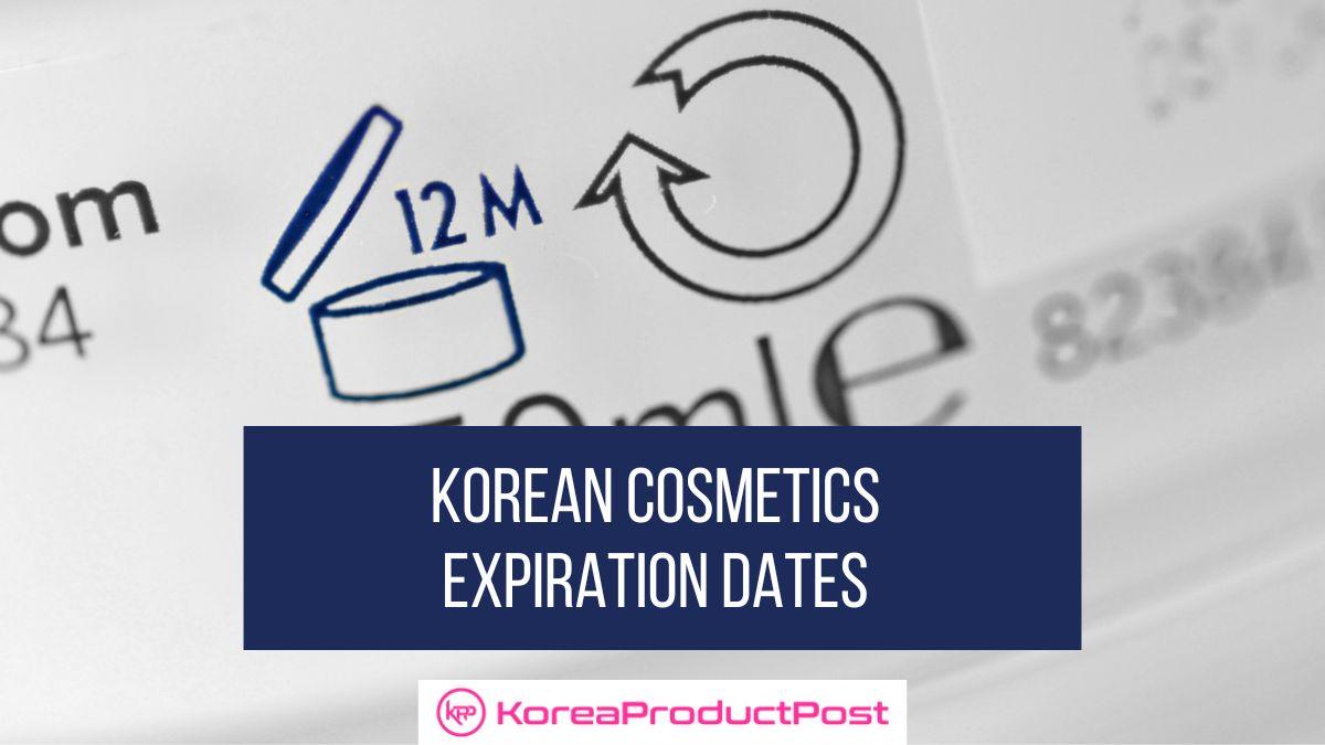 korean cosmetics expiration dates