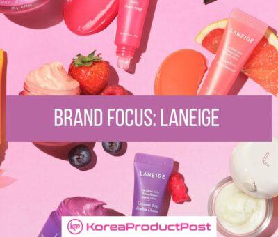 LANEIGE brand focus k beauty brand